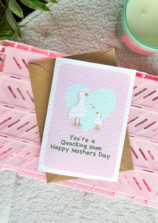 Quacking Mum Mothers Day Card