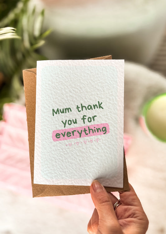 Mum Thank You For Everything Card