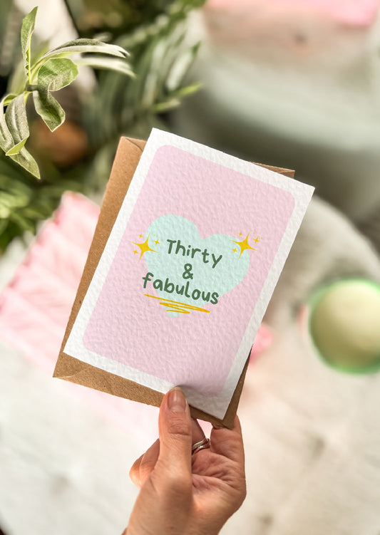 Thirty & Fabulous Birthday Card