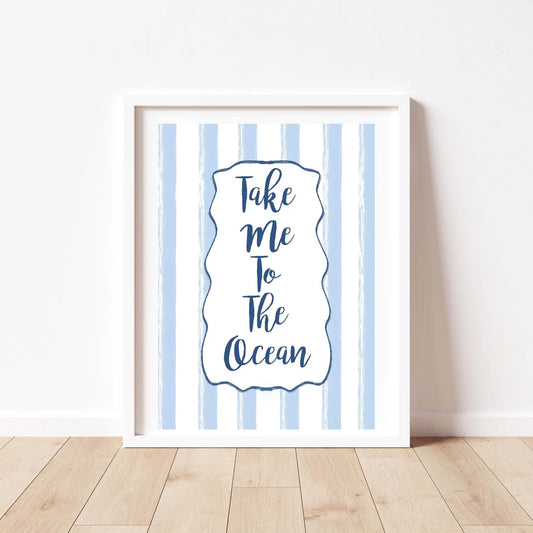 Take Me to the Ocean Print