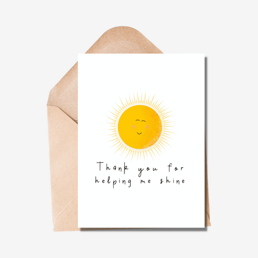 Thank You For Helping Me Shine Card